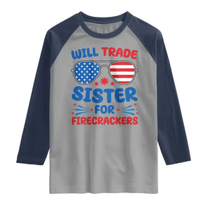 Will Trade Sister for Firecrackers Raglan Shirt Funny 4th of July Patriotic Humor TS02 Sport Gray Navy Print Your Wear