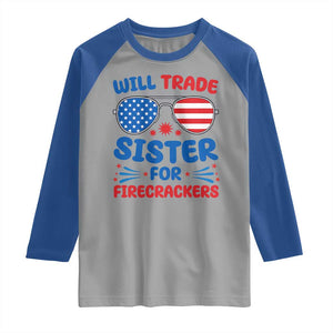 Will Trade Sister for Firecrackers Raglan Shirt Funny 4th of July Patriotic Humor TS02 Sport Gray Royal Print Your Wear