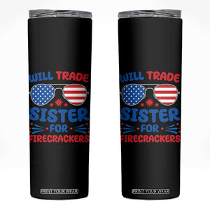 Will Trade Sister for Firecrackers Skinny Tumbler Funny 4th of July Patriotic Humor TS02 Black Print Your Wear