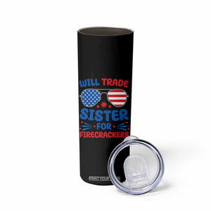 Will Trade Sister for Firecrackers Skinny Tumbler Funny 4th of July Patriotic Humor TS02 Print Your Wear