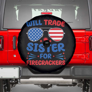 Will Trade Sister for Firecrackers Spare Tire Cover Funny 4th of July Patriotic Humor TS02 Black Print Your Wear