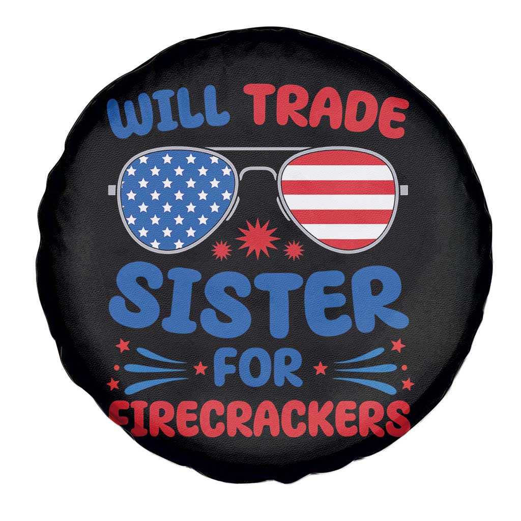 Will Trade Sister for Firecrackers Spare Tire Cover Funny 4th of July Patriotic Humor TS02 Print Your Wear