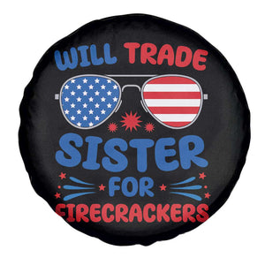 Will Trade Sister for Firecrackers Spare Tire Cover Funny 4th of July Patriotic Humor TS02 Print Your Wear