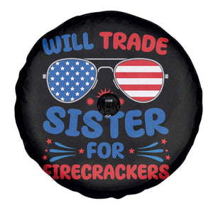 Will Trade Sister for Firecrackers Spare Tire Cover Funny 4th of July Patriotic Humor TS02 Print Your Wear