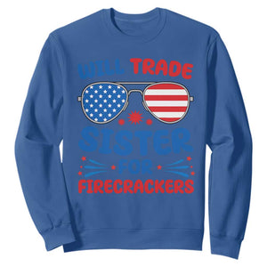 Will Trade Sister for Firecrackers Sweatshirt Funny 4th of July Patriotic Humor TS02 Royal Blue Print Your Wear