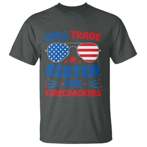 Will Trade Sister for Firecrackers T Shirt Funny 4th of July Patriotic Humor TS02 Dark Heather Print Your Wear