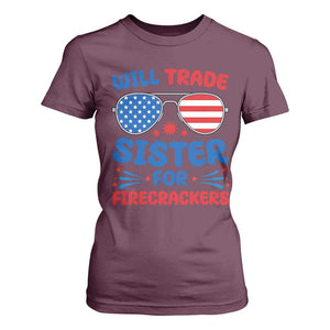 Will Trade Sister for Firecrackers T Shirt For Women Funny 4th of July Patriotic Humor TS02 Maroon Print Your Wear