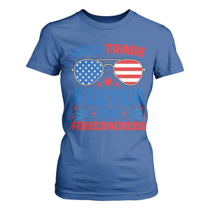 Will Trade Sister for Firecrackers T Shirt For Women Funny 4th of July Patriotic Humor TS02 Royal Blue Print Your Wear