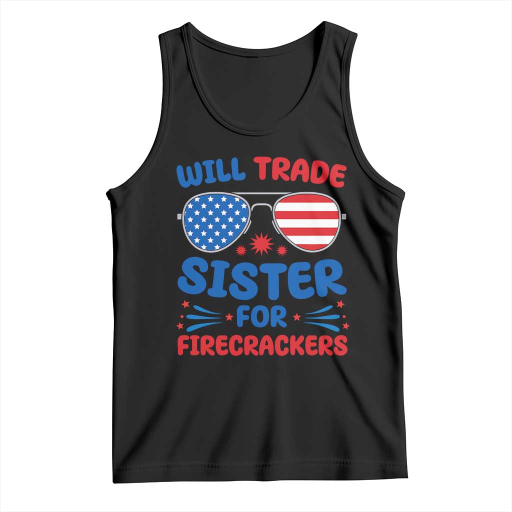 Will Trade Sister for Firecrackers Tank Top Funny 4th of July Patriotic Humor TS02 Black Print Your Wear