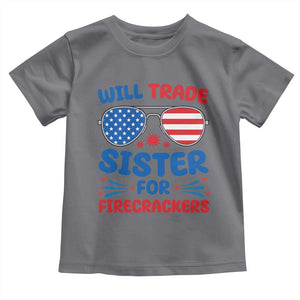 Will Trade Sister for Firecrackers Toddler T Shirt Funny 4th of July Patriotic Humor TS02 Charcoal Print Your Wear