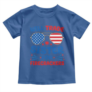 Will Trade Sister for Firecrackers Toddler T Shirt Funny 4th of July Patriotic Humor TS02 Royal Blue Print Your Wear