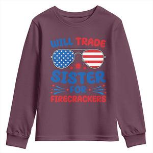 Will Trade Sister for Firecrackers Youth Sweatshirt Funny 4th of July Patriotic Humor TS02 Maroon Print Your Wear
