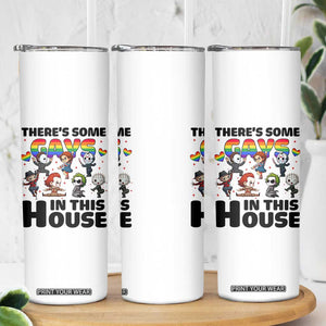 There's Some Gays in This House Skinny Tumbler Funny LGBTQ+ Horror Character Pride Mashup TS02 Print Your Wear