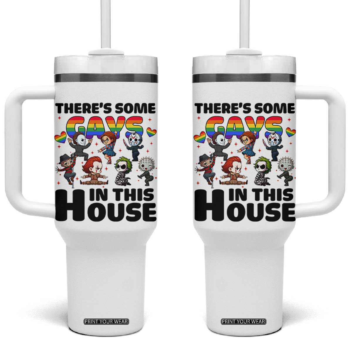 There's Some Gays in This House Tumbler With Handle Funny LGBTQ+ Horror Character Pride Mashup TS02 One Size: 40 oz White Print Your Wear