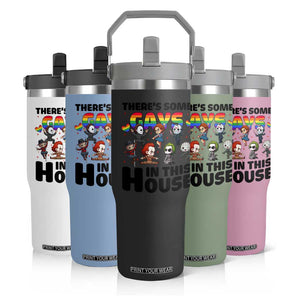 There's Some Gays in This House Flip Straw Tumbler Funny LGBTQ+ Horror Character Pride Mashup TS02 Print Your Wear