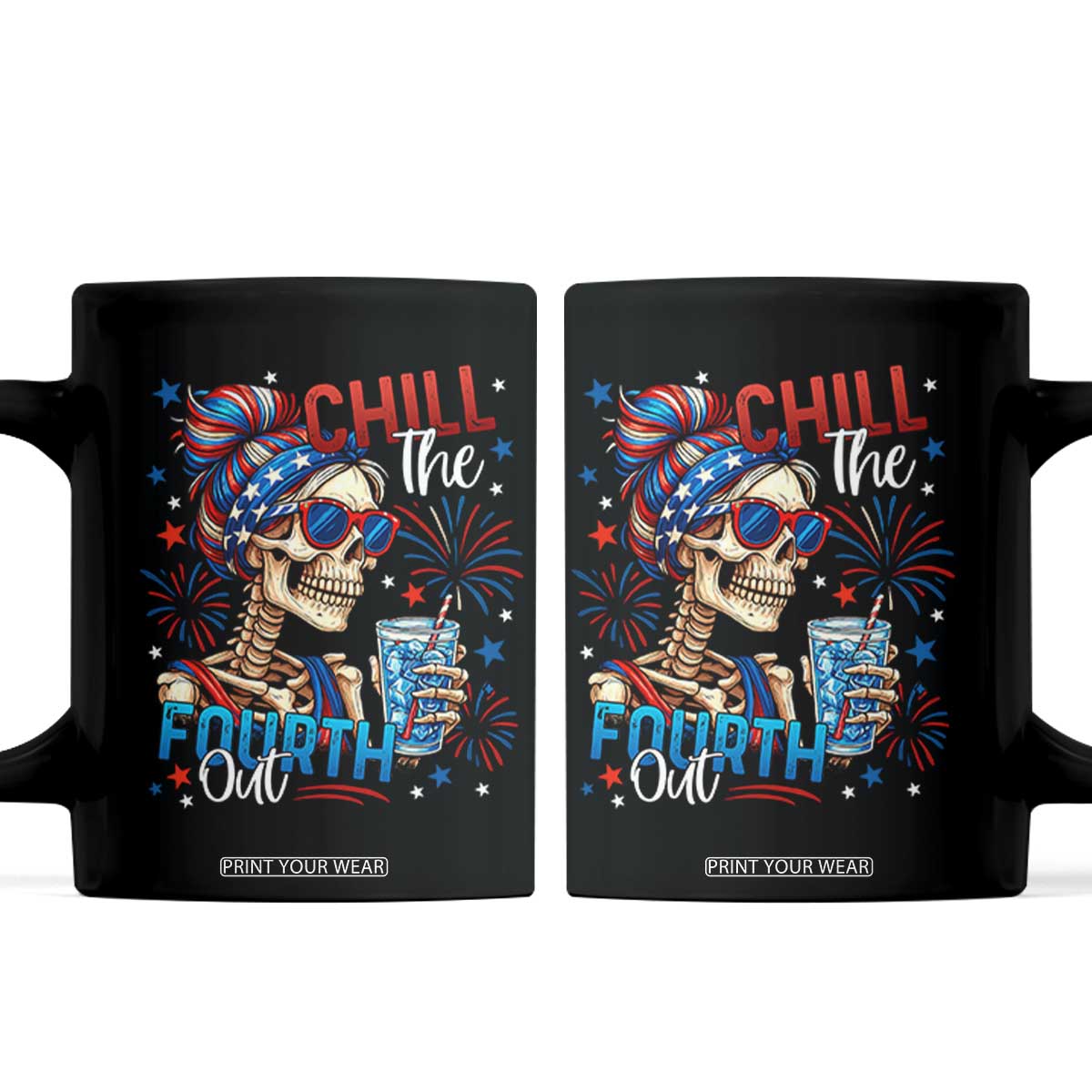 Chill the Fourth Out Skeleton Coffee Mug Funny Patriotic 4th of July Fireworks Party TS02 Black Print Your Wear
