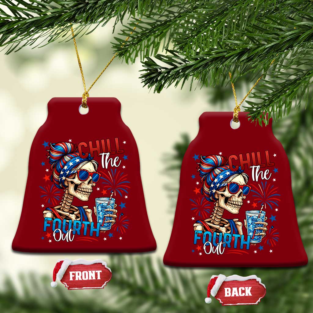 Chill the Fourth Out Skeleton Ceramic Ornament Funny Patriotic 4th of July Fireworks Party TS02 Print Your Wear