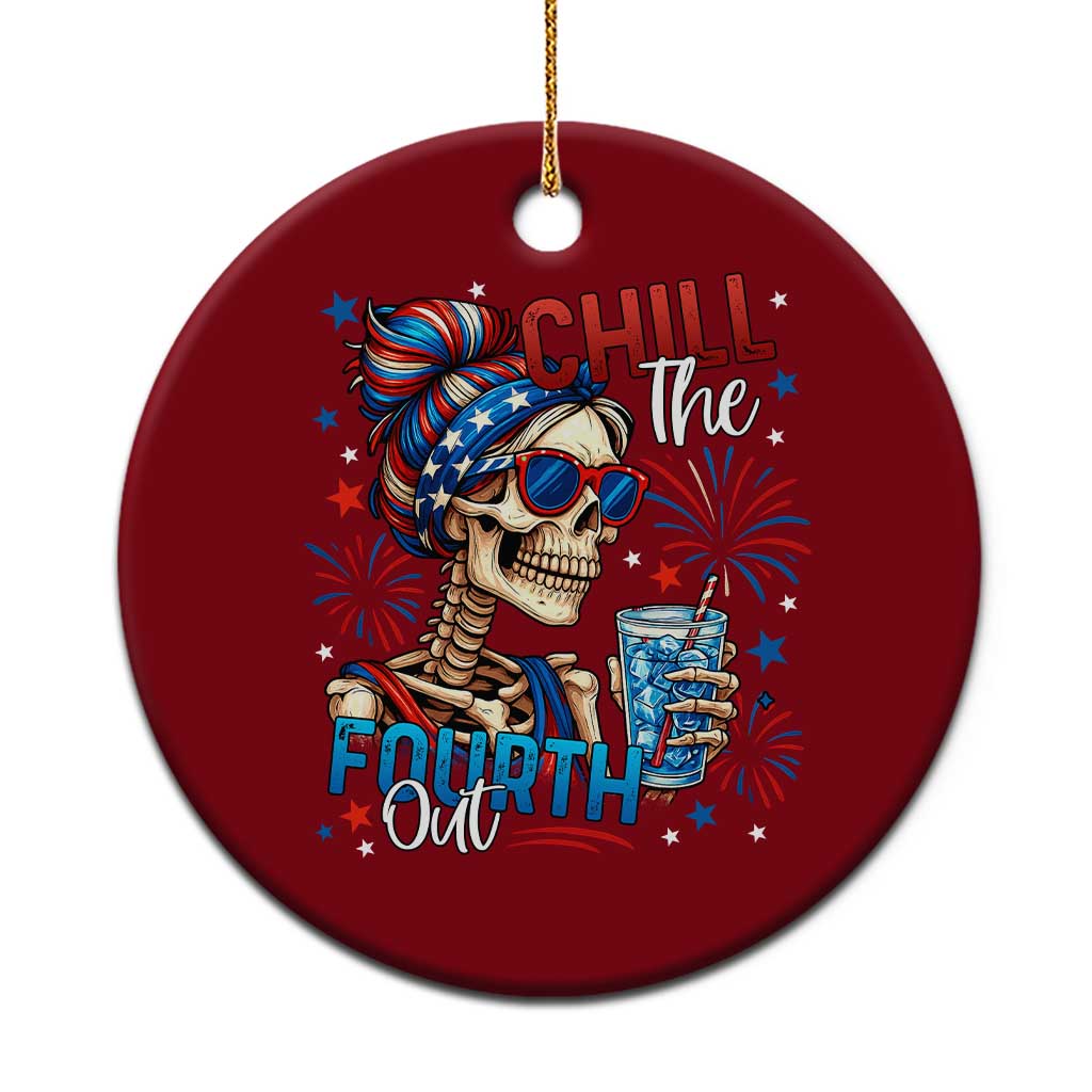Chill the Fourth Out Skeleton Ceramic Ornament Funny Patriotic 4th of July Fireworks Party TS02 1pc Red Print Your Wear