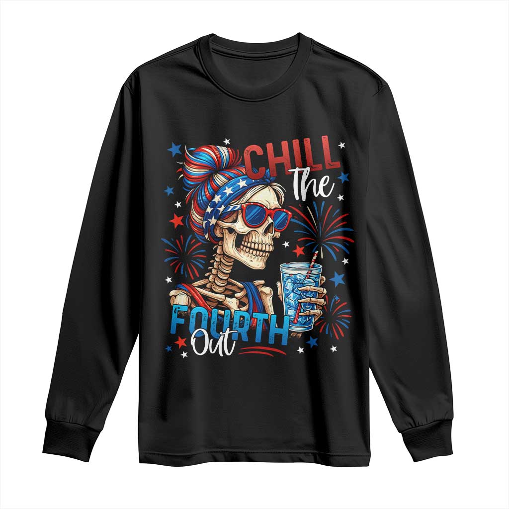 Chill the Fourth Out Skeleton Long Sleeve Shirt Funny Patriotic 4th of July Fireworks Party TS02 Black Print Your Wear