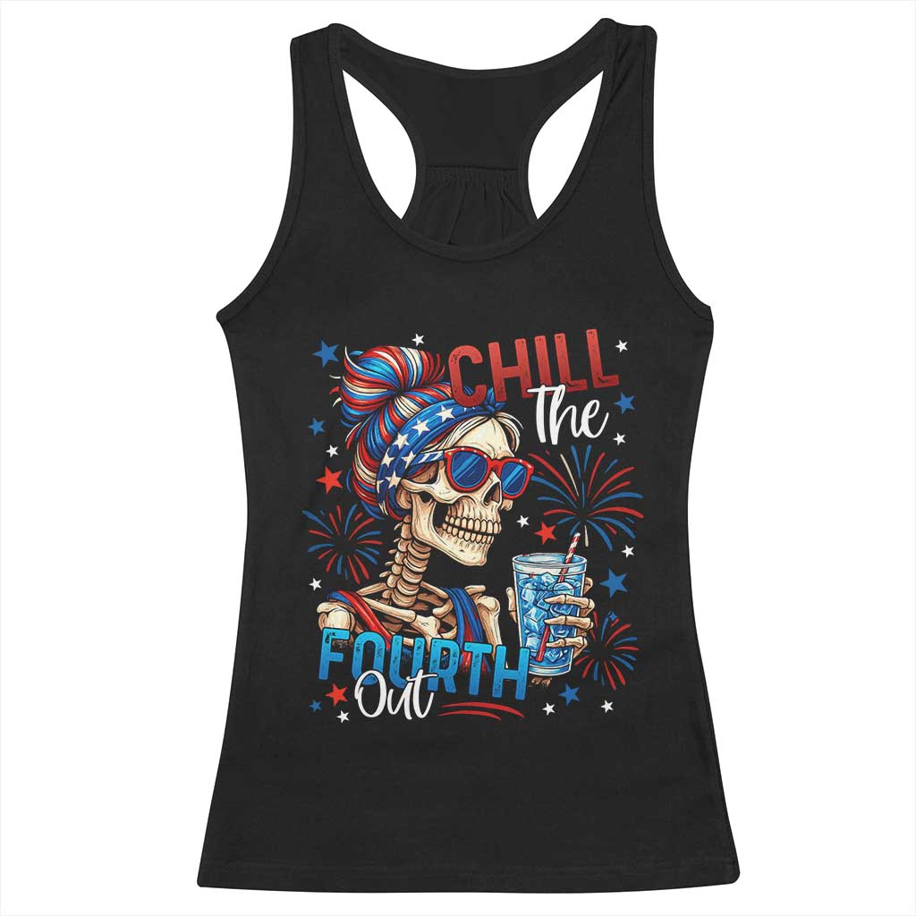 Chill the Fourth Out Skeleton Racerback Tank Top Funny Patriotic 4th of July Fireworks Party TS02 Black Print Your Wear