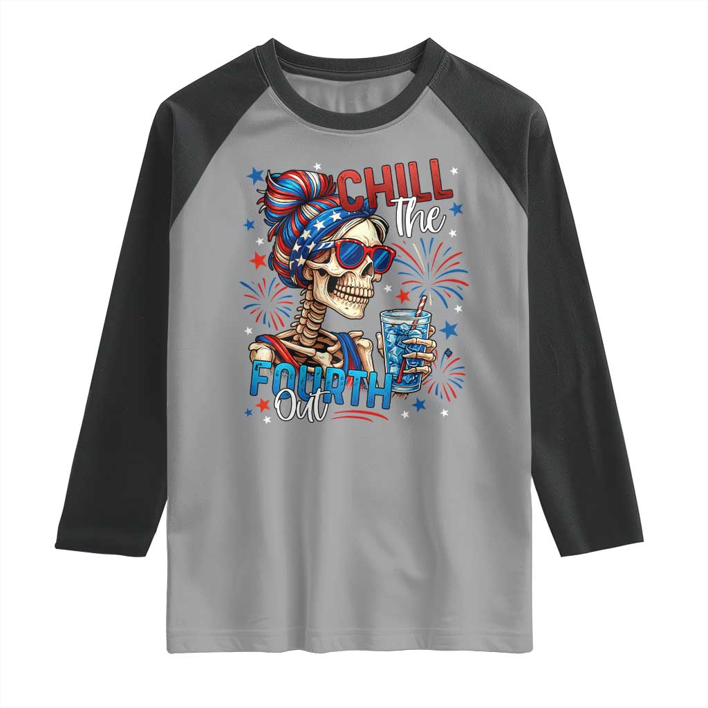 Chill the Fourth Out Skeleton Raglan Shirt Funny Patriotic 4th of July Fireworks Party TS02 Sport Gray Black Print Your Wear