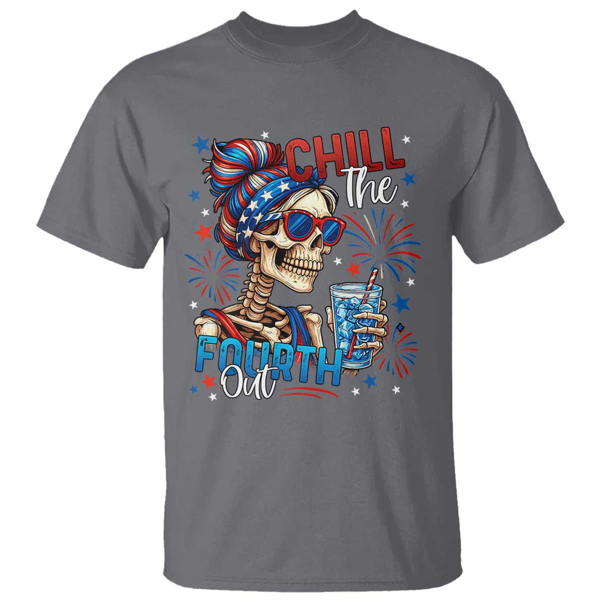 Chill the Fourth Out Skeleton T Shirt Funny Patriotic 4th of July Fireworks Party TS02 Charcoal Print Your Wear