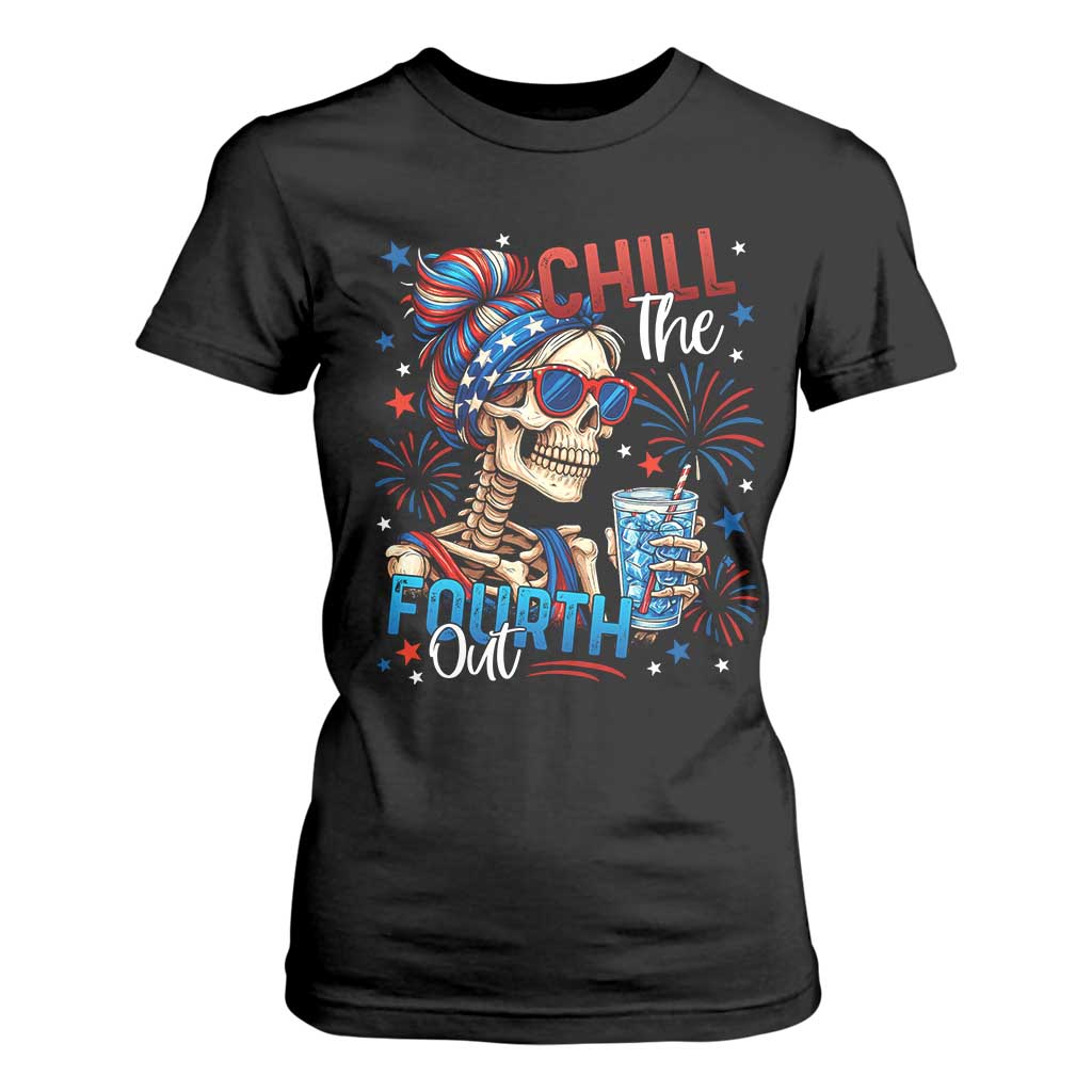 Chill the Fourth Out Skeleton T Shirt For Women Funny Patriotic 4th of July Fireworks Party TS02 Black Print Your Wear