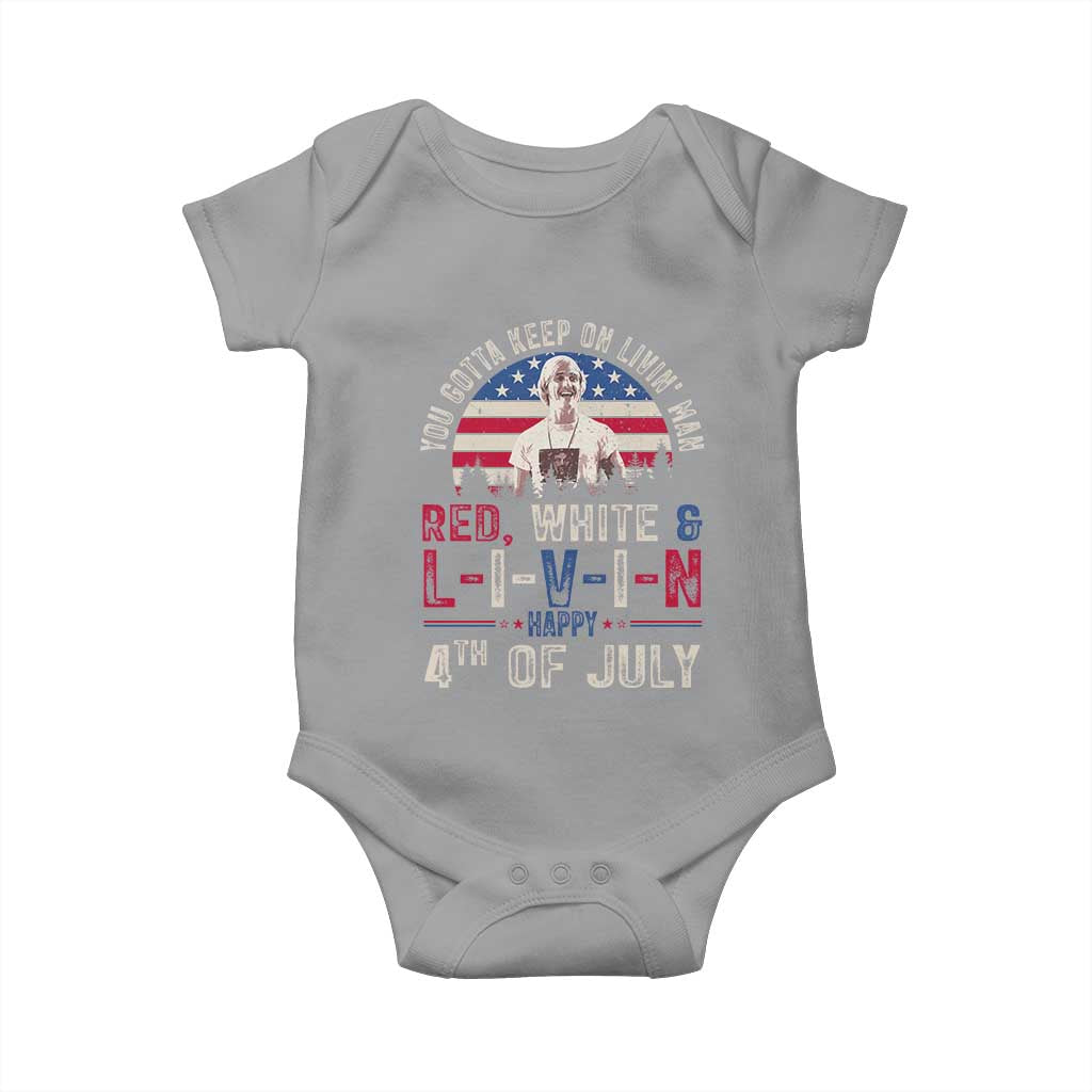 Red White and Livin Happy 4th of July Patriotic Baby Onesie Funny Retro Movie Quote You Gotta Keep On Living Man TS02 Sport Gray Print Your Wear