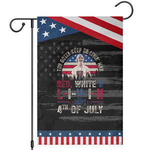 Red White and Livin Happy 4th of July Patriotic Garden Flag Funny Retro Movie Quote You Gotta Keep On Living Man