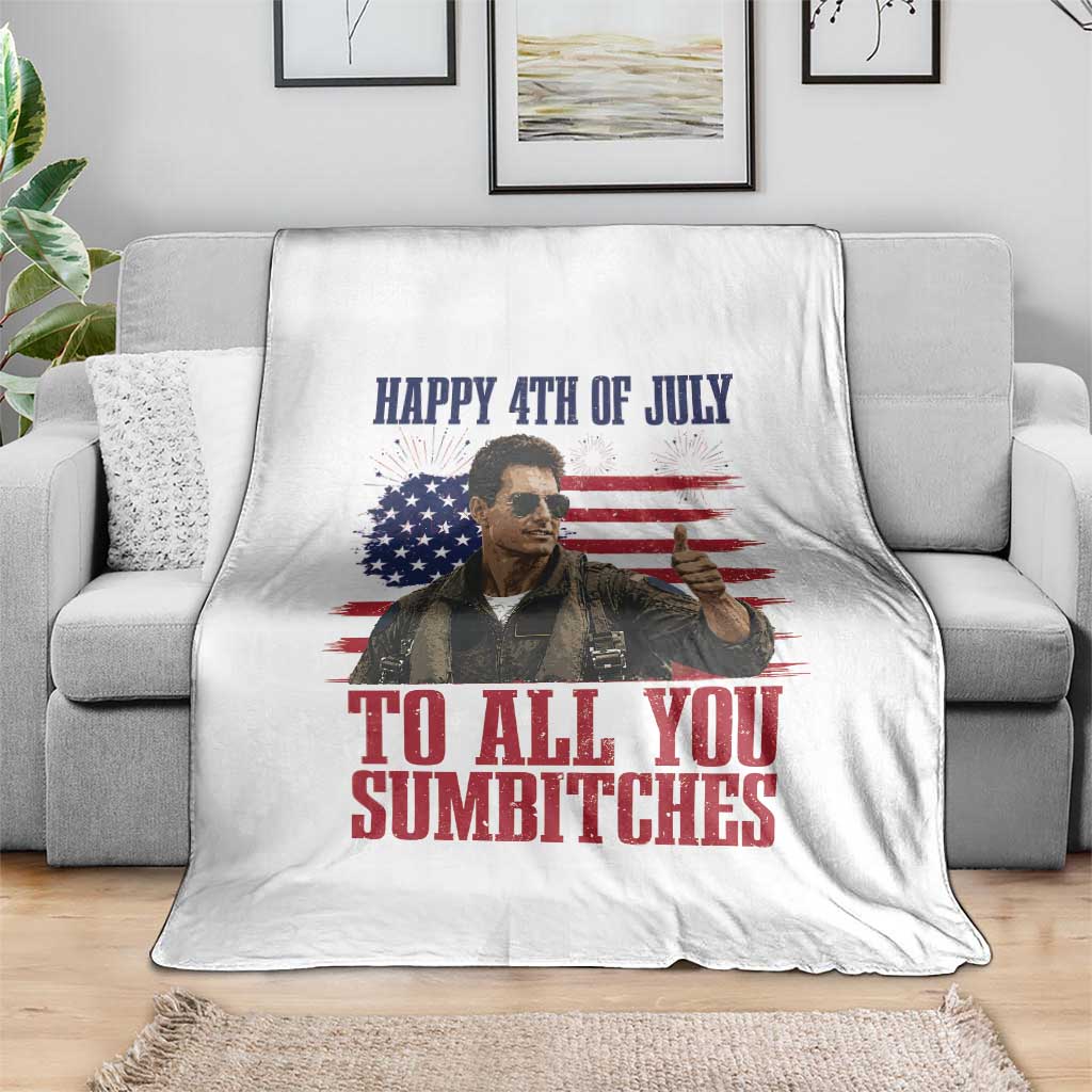 Happy 4th of July To All You Sumbitches Patriotic Graphic Throw Blanket Funny Fighter Pilot Retro Action Movie Humor Inspo TS02 Print Your Wear