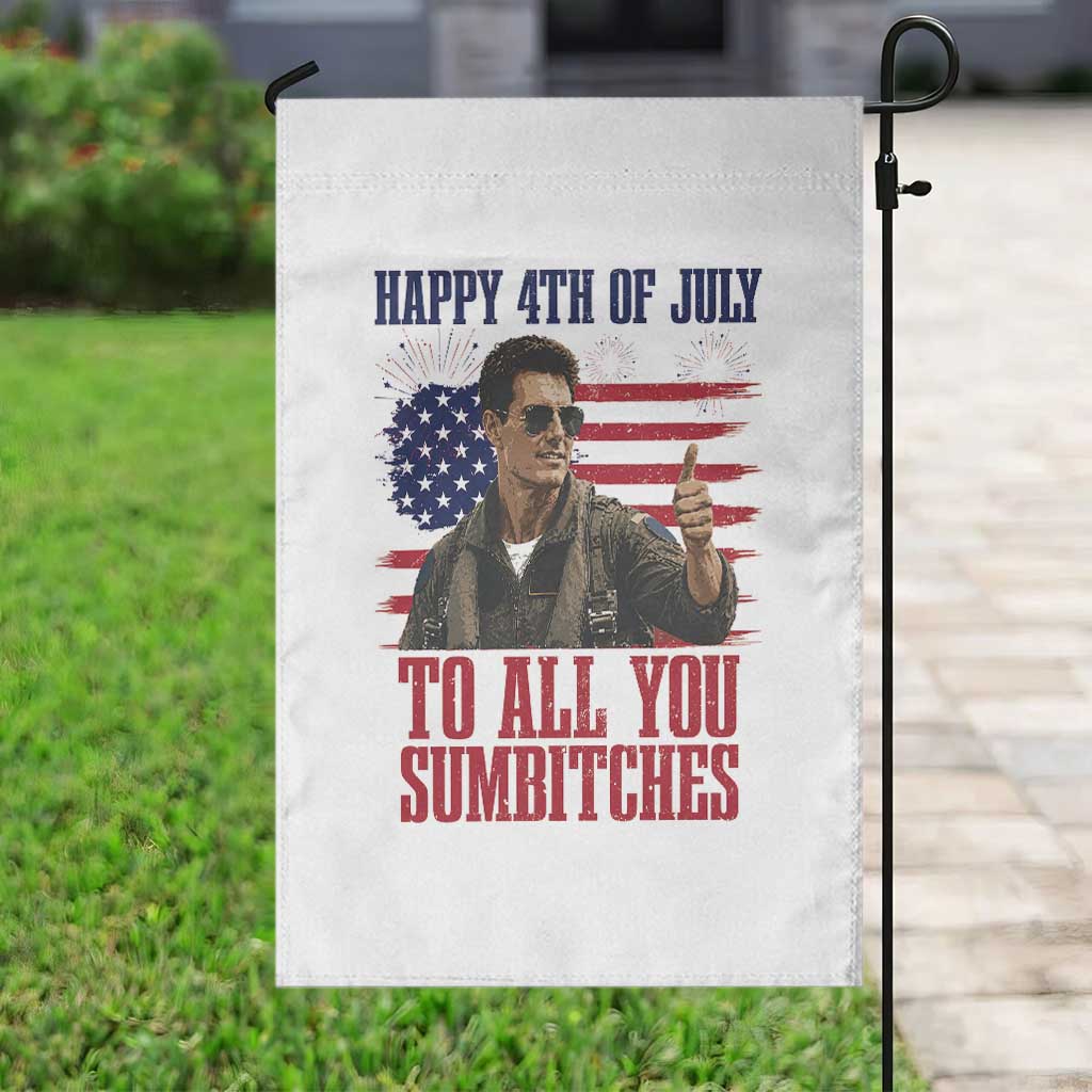 Happy 4th of July To All You Sumbitches Patriotic Graphic Garden Flag Funny Fighter Pilot Retro Action Movie Humor Inspo TS02 Print Your Wear