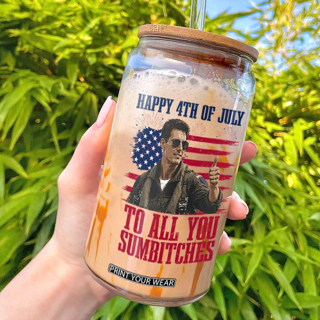 Happy 4th of July To All You Sumbitches Patriotic Graphic Glass Can Funny Fighter Pilot Retro Action Movie Humor Inspo TS02 White Print Your Wear