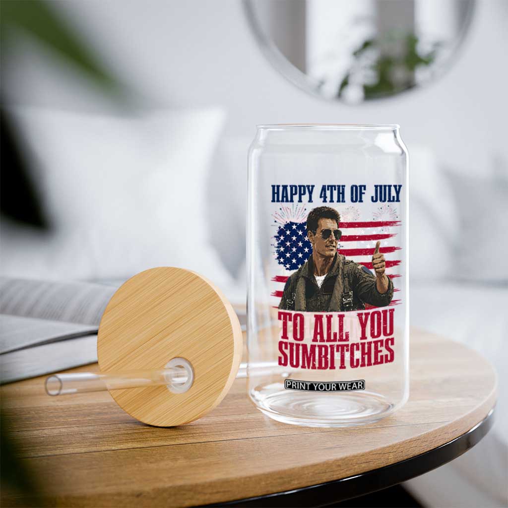 Happy 4th of July To All You Sumbitches Patriotic Graphic Glass Can Funny Fighter Pilot Retro Action Movie Humor Inspo TS02 Print Your Wear