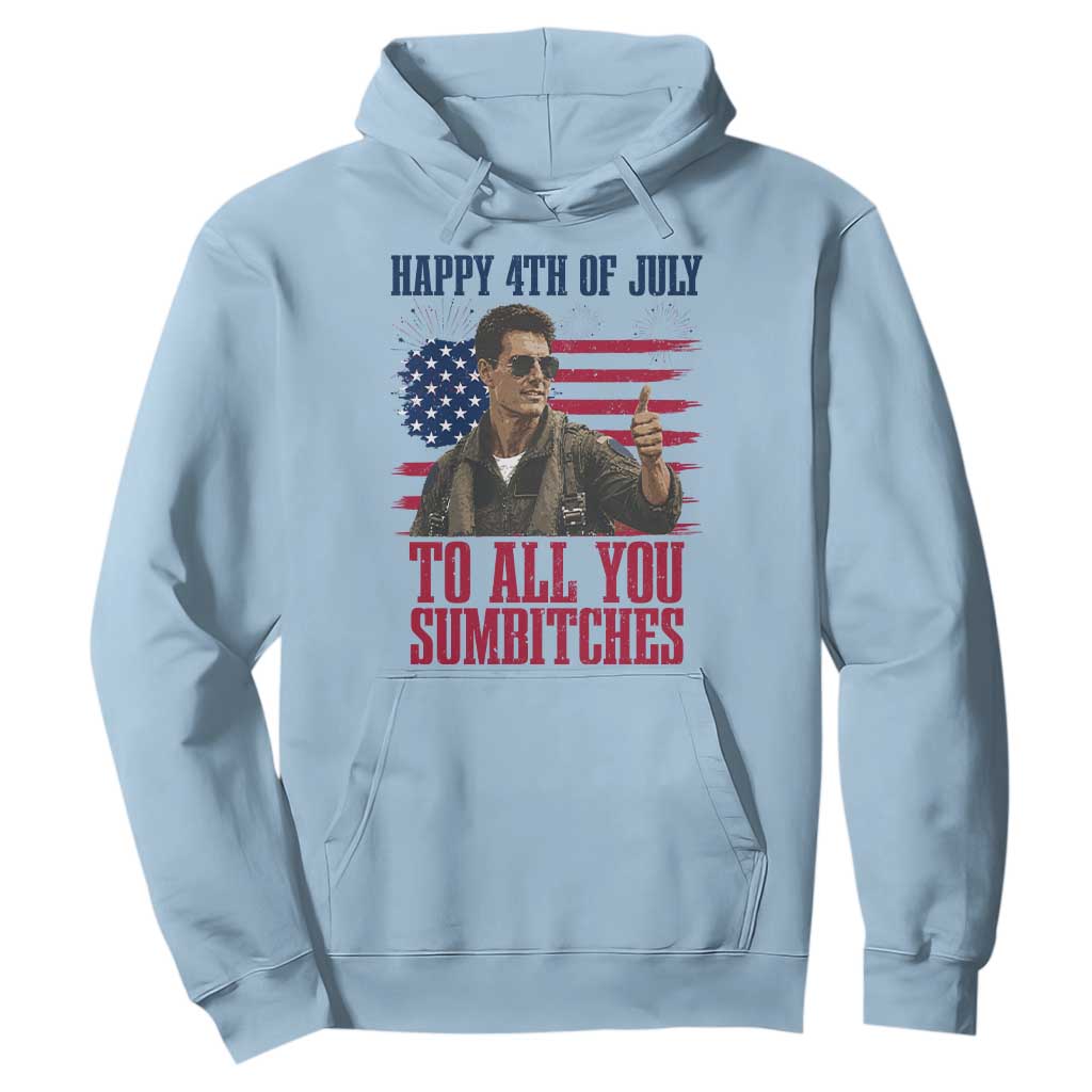 Happy 4th of July To All You Sumbitches Patriotic Graphic Hoodie Funny Fighter Pilot Retro Action Movie Humor Inspo TS02 Light Blue Print Your Wear