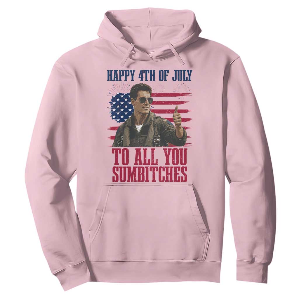 Happy 4th of July To All You Sumbitches Patriotic Graphic Hoodie Funny Fighter Pilot Retro Action Movie Humor Inspo TS02 Light Pink Print Your Wear