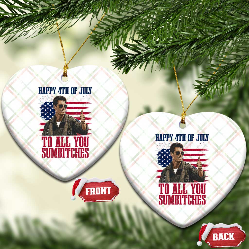 Happy 4th of July To All You Sumbitches Patriotic Graphic Ceramic Ornament Funny Fighter Pilot Retro Action Movie Humor Inspo