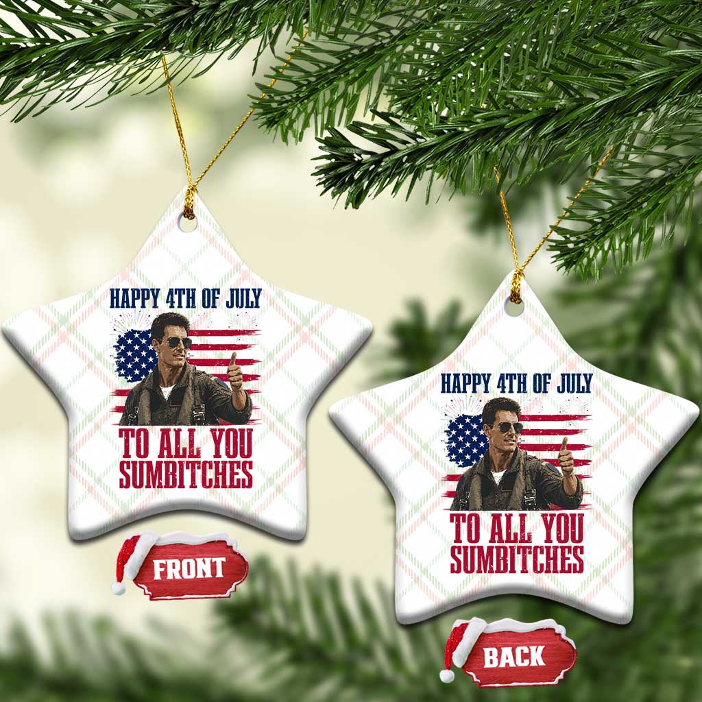 Happy 4th of July To All You Sumbitches Patriotic Graphic Ceramic Ornament Funny Fighter Pilot Retro Action Movie Humor Inspo