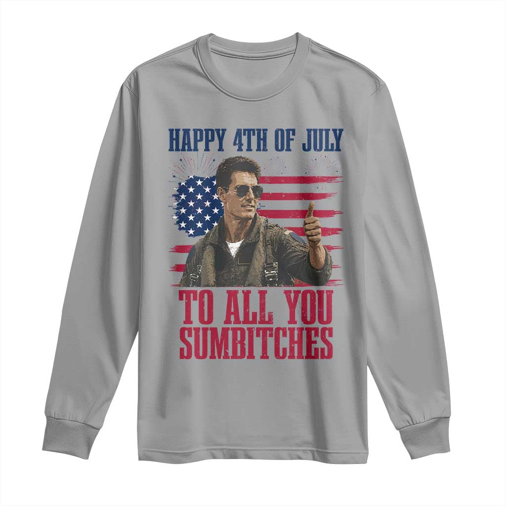 Happy 4th of July To All You Sumbitches Patriotic Graphic Long Sleeve Shirt Funny Fighter Pilot Retro Action Movie Humor Inspo