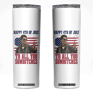Happy 4th of July To All You Sumbitches Patriotic Graphic Skinny Tumbler Funny Fighter Pilot Retro Action Movie Humor Inspo TS02 White Print Your Wear