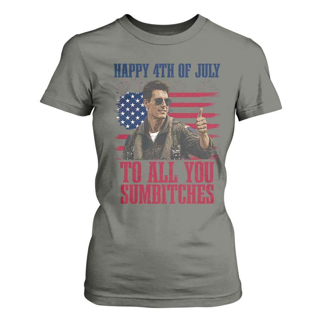 Happy 4th of July To All You Sumbitches Patriotic Graphic T Shirt For Women Funny Fighter Pilot Retro Action Movie Humor Inspo TS02 Military Green Print Your Wear