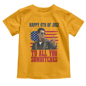 Happy 4th of July To All You Sumbitches Patriotic Graphic Toddler T Shirt Funny Fighter Pilot Retro Action Movie Humor Inspo TS02 Gold Print Your Wear
