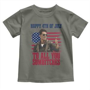 Happy 4th of July To All You Sumbitches Patriotic Graphic Toddler T Shirt Funny Fighter Pilot Retro Action Movie Humor Inspo TS02 Military Green Print Your Wear