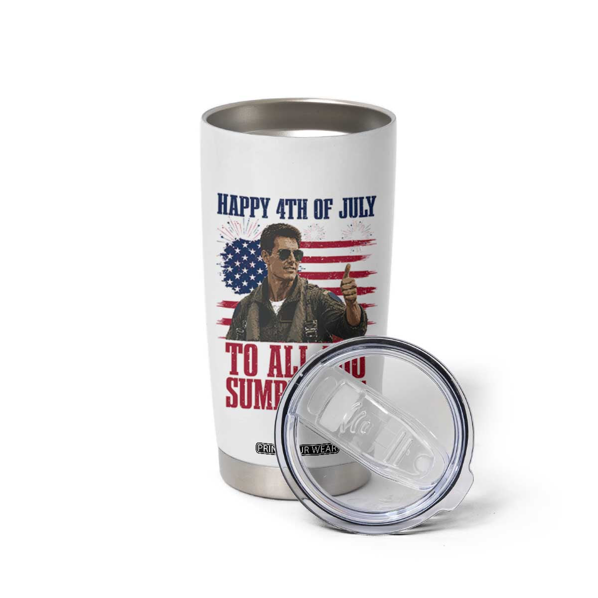 Happy 4th of July To All You Sumbitches Patriotic Graphic Tumbler Cup Funny Fighter Pilot Retro Action Movie Humor Inspo TS02 Print Your Wear