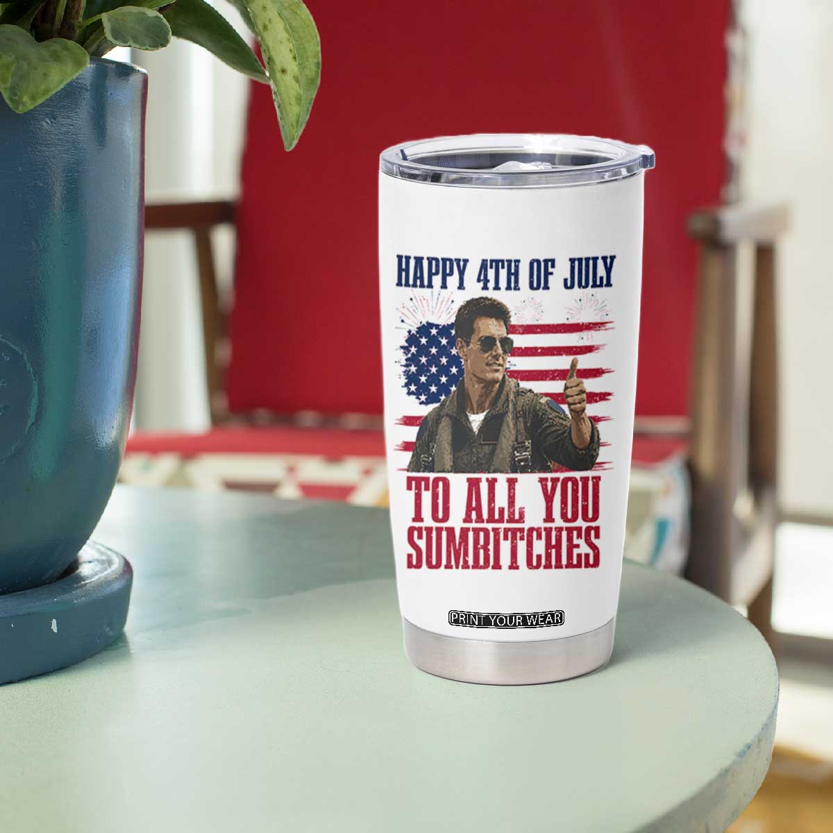 Happy 4th of July To All You Sumbitches Patriotic Graphic Tumbler Cup Funny Fighter Pilot Retro Action Movie Humor Inspo TS02 Print Your Wear