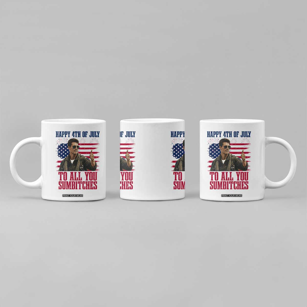 Happy 4th of July To All You Sumbitches Patriotic Graphic Coffee Mug Funny Fighter Pilot Retro Action Movie Humor Inspo TS02 Print Your Wear