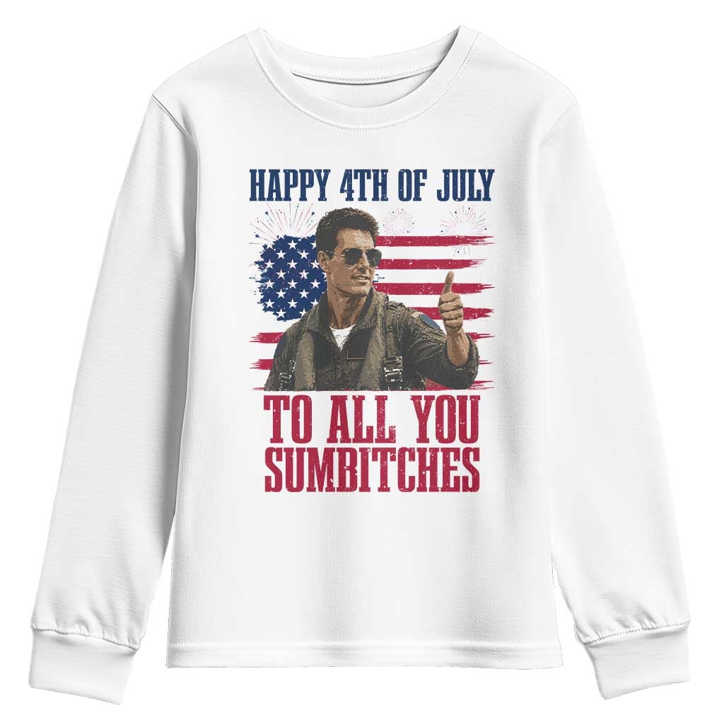 Happy 4th of July To All You Sumbitches Patriotic Graphic Youth Sweatshirt Funny Fighter Pilot Retro Action Movie Humor Inspo TS02 White Print Your Wear