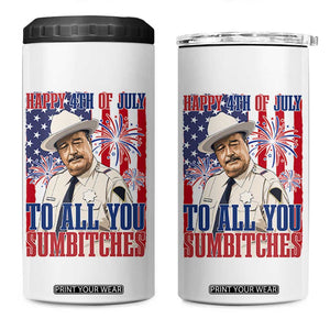Happy 4th of July To All You Sumbitches Funny Sheriff Patriotic Graphic 4 in 1 Can Cooler Tumbler Retro Movie Quote Inspo Country Humor TS02 One Size: 16 oz White Print Your Wear