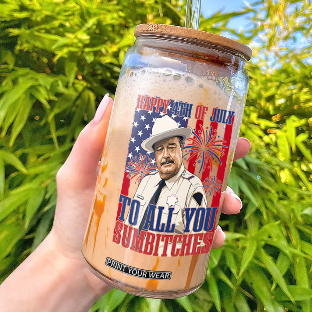Happy 4th of July To All You Sumbitches Funny Sheriff Patriotic Graphic Glass Can Retro Movie Quote Inspo Country Humor TS02 White Print Your Wear