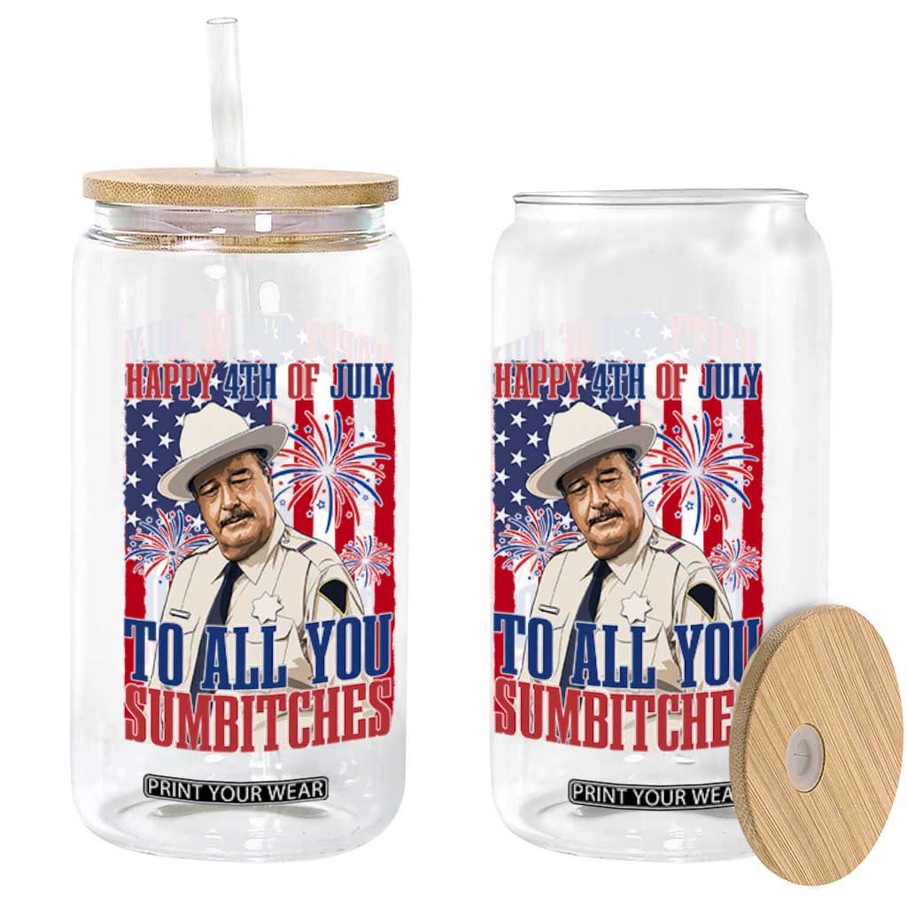 Happy 4th of July To All You Sumbitches Funny Sheriff Patriotic Graphic Glass Can Retro Movie Quote Inspo Country Humor TS02 Print Your Wear