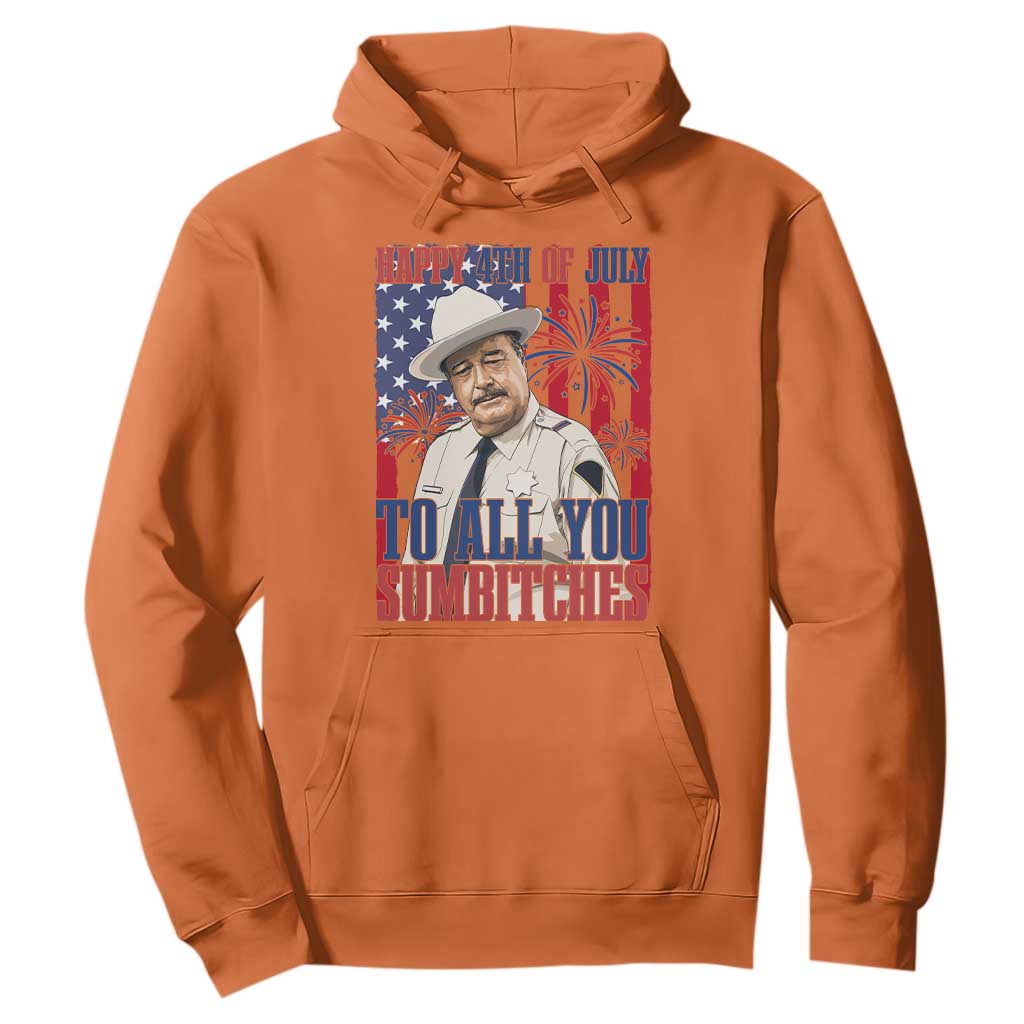 Happy 4th of July To All You Sumbitches Funny Sheriff Patriotic Graphic Hoodie Retro Movie Quote Inspo Country Humor TS02 Orange Print Your Wear